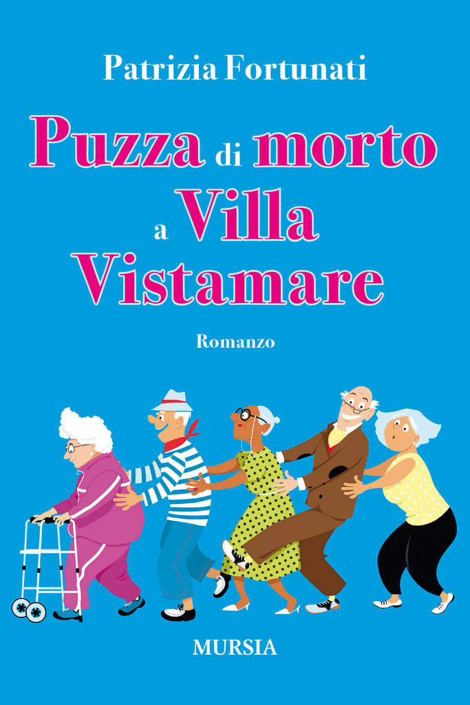 Patrizia Fortunati: Puzza di morto a Villa Vistamare