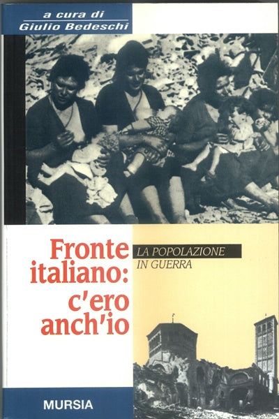 Bedeschi G.: Fronte italiano: c'ero anch'io