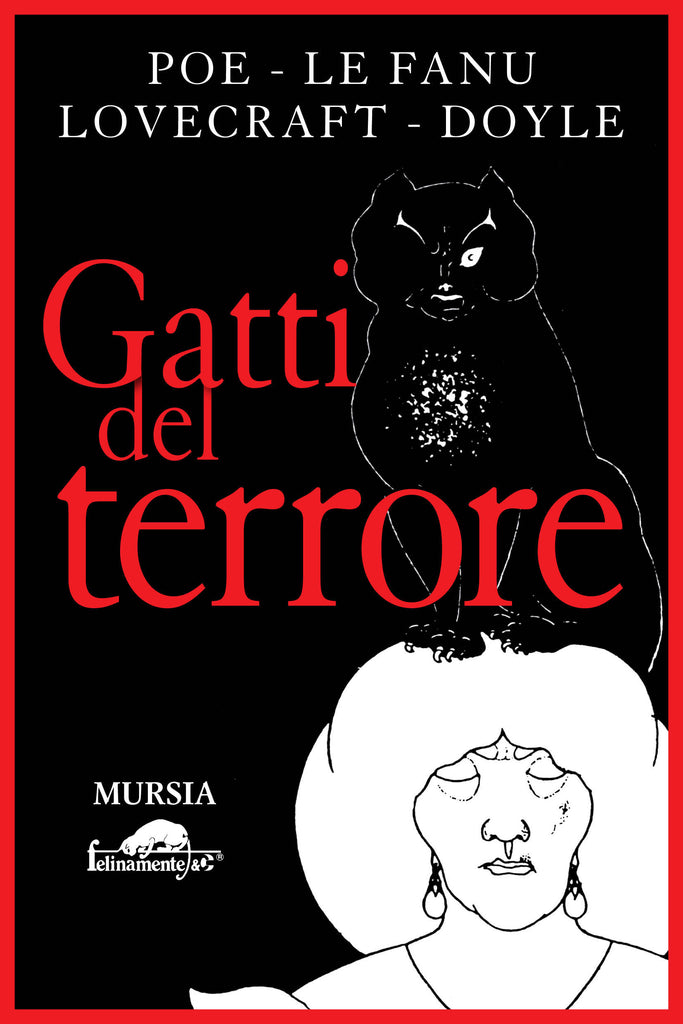 Poe - Le Fanu - Lovecraft - Doyle: Gatti del terrore