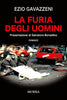 Ezio Gavazzeni: La furia degli uomini