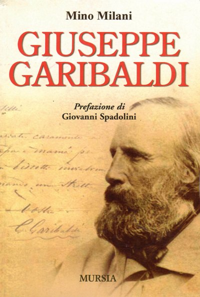 Milani Mino: Giuseppe Garibaldi