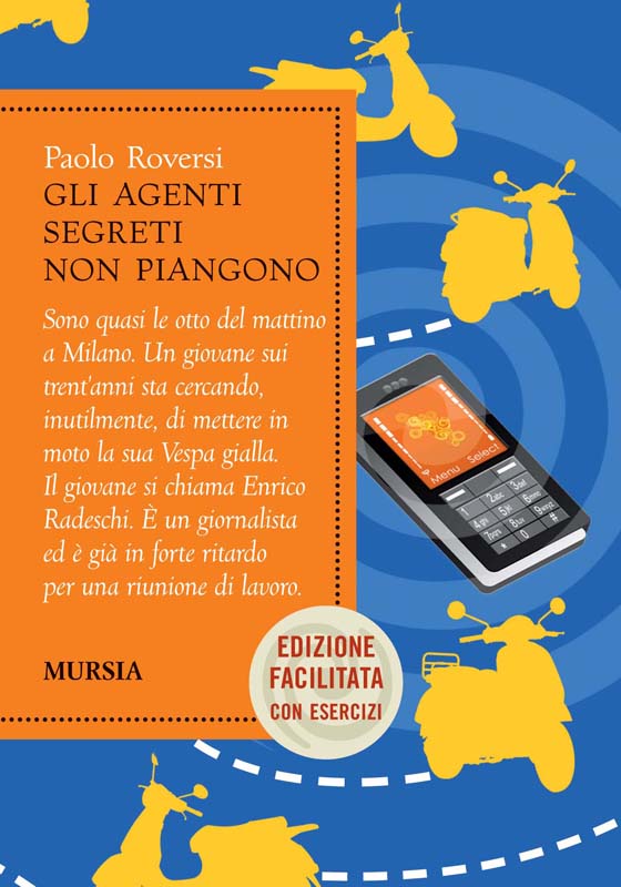 Roversi P.: Gli agenti segreti non piangono. Edizione facilita