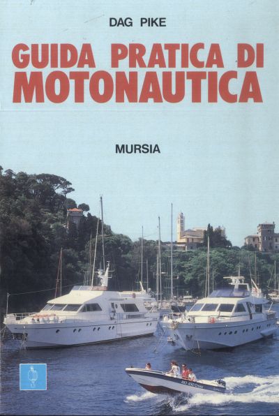 Pike D.: Guida pratica di motonautica