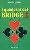 Trezel R.: I quaderni del bridge 6