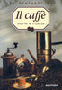 Pierotti Cei L.: Il caffe'. Storia e ricette