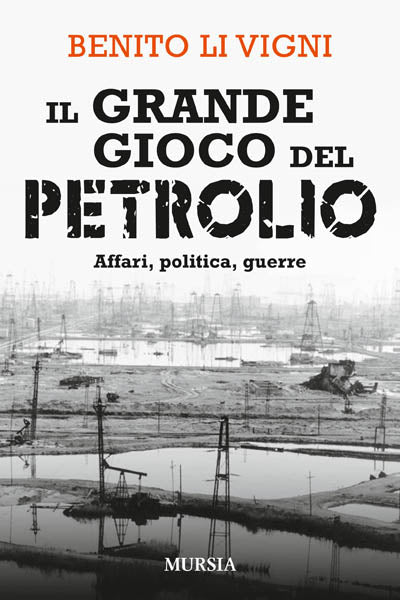 Li Vigni B.: Il grande gioco del petrolio
