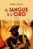 Rossi P.: Il sangue e l'oro