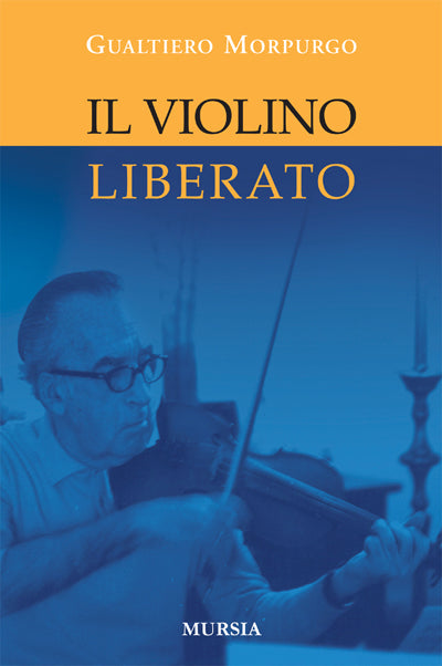 Morpurgo G.: Il violino liberato