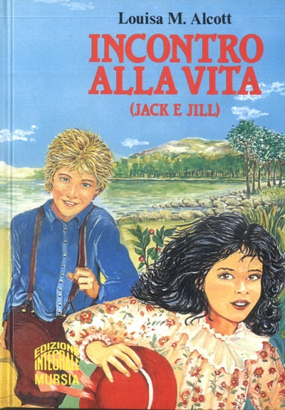 Alcott L.M.: Incontro alla vita (1880)