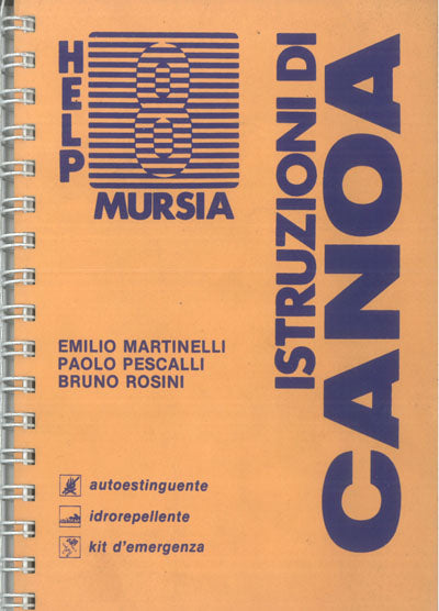 Martinelli E.-Pescalli P. - Rosini B.: Istruzioni di canoa