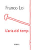 Franco Loi: L'aria del temp