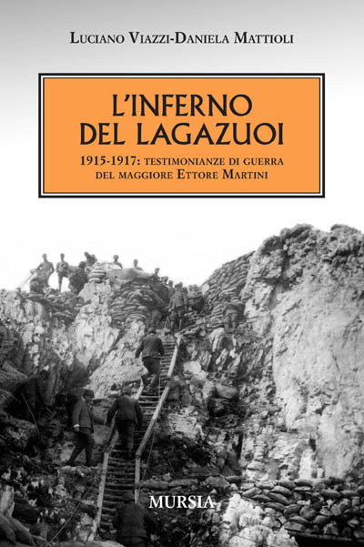 Viazzi L.: L'inferno dei Lagazuoi  ( Mattioli D.)