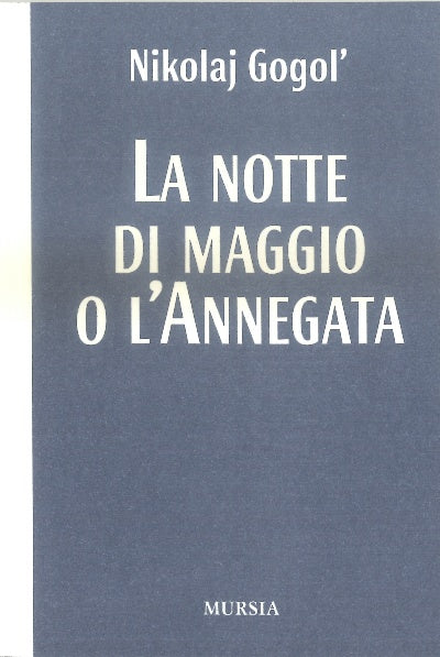 Gogol N.: La notte di maggio o l'annegata