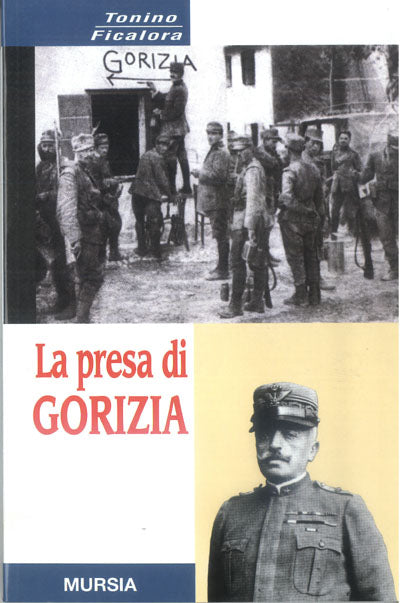 Ficalora T.: La presa di Gorizia