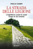 Ciampi Paolo: La strada delle legioni