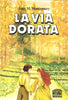 Montgomery L.M.: La via dorata (1913)