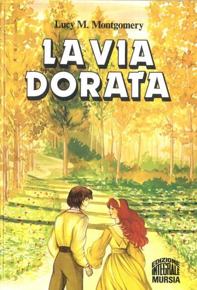 Montgomery L.M.: La via dorata (1913)