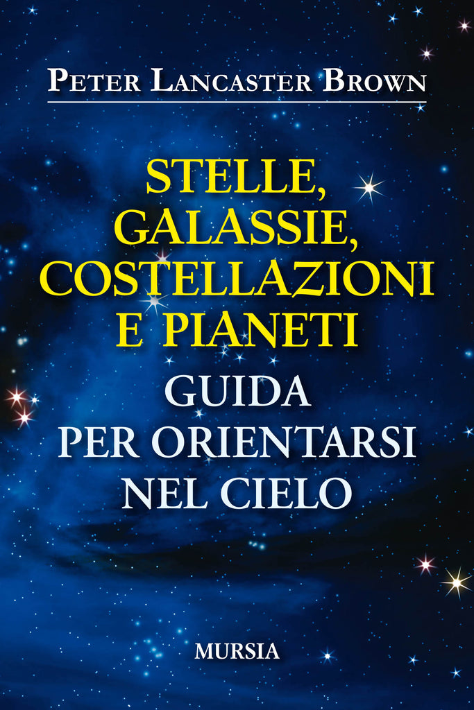 Brown Lancaster Peter: Stelle, galassie, costellazioni e pianeti