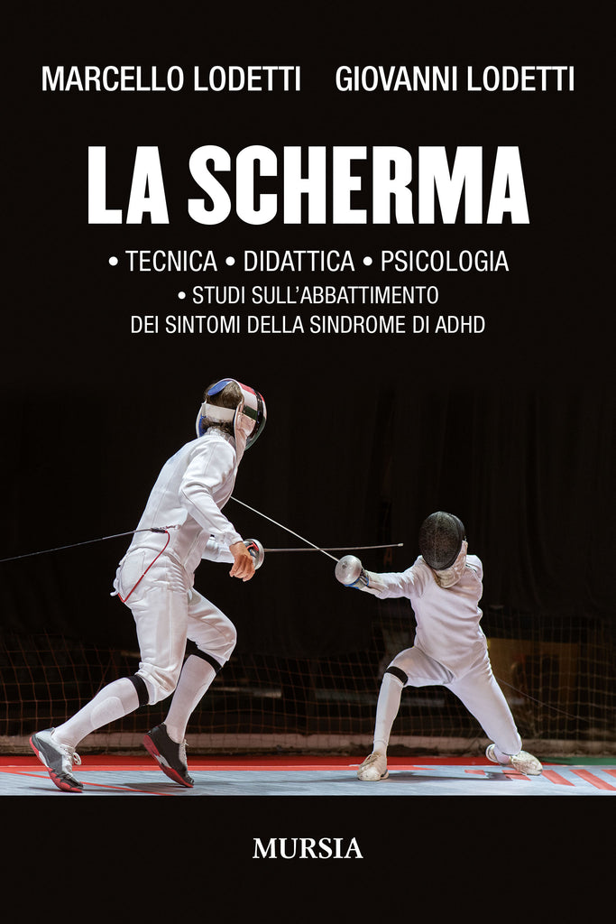 Marcello Lodetti - Giovanni Lodetti: La scherma