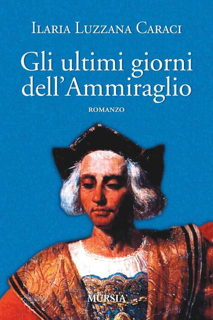 Luzzana Caraci I.: Gli ultimi giorni dell'ammiraglio