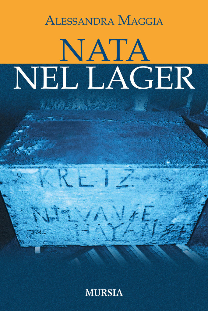 Maggia A.: Nata nel Lager