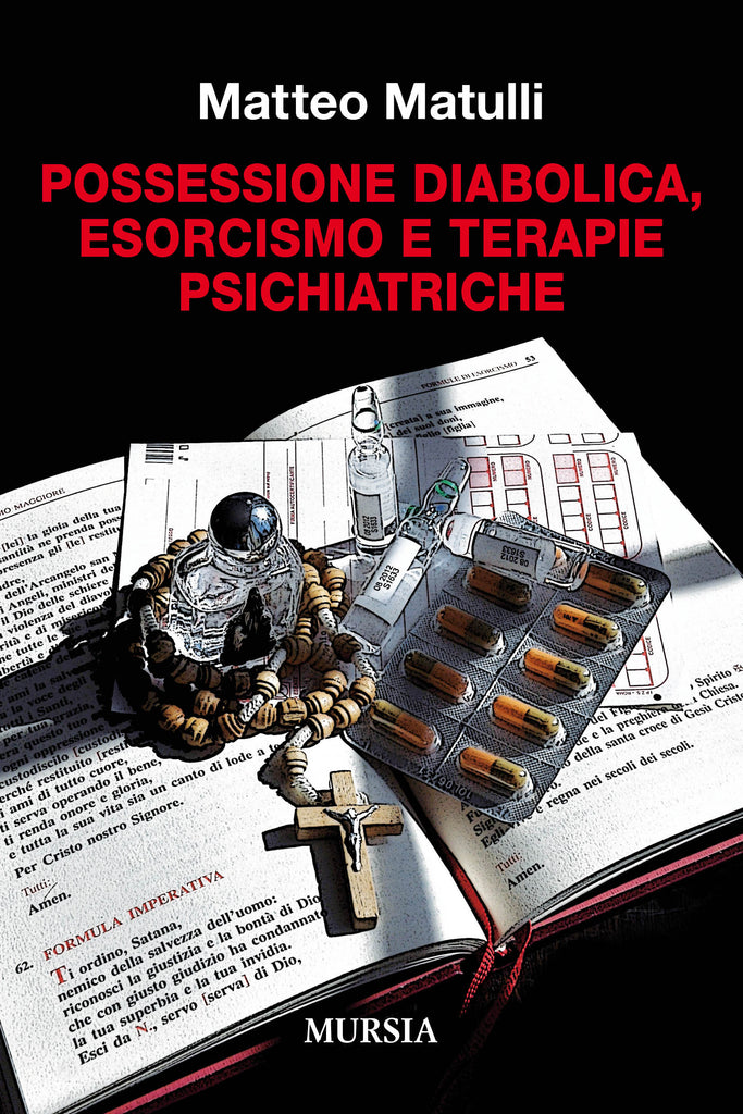 Matulli Matteo: Possessione diabolica, esorcismo e terapie psichiatriche