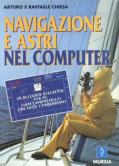 Chiesa A.-Chiesa R.: Navigazione e astri nel computer (con dischetto allegato)