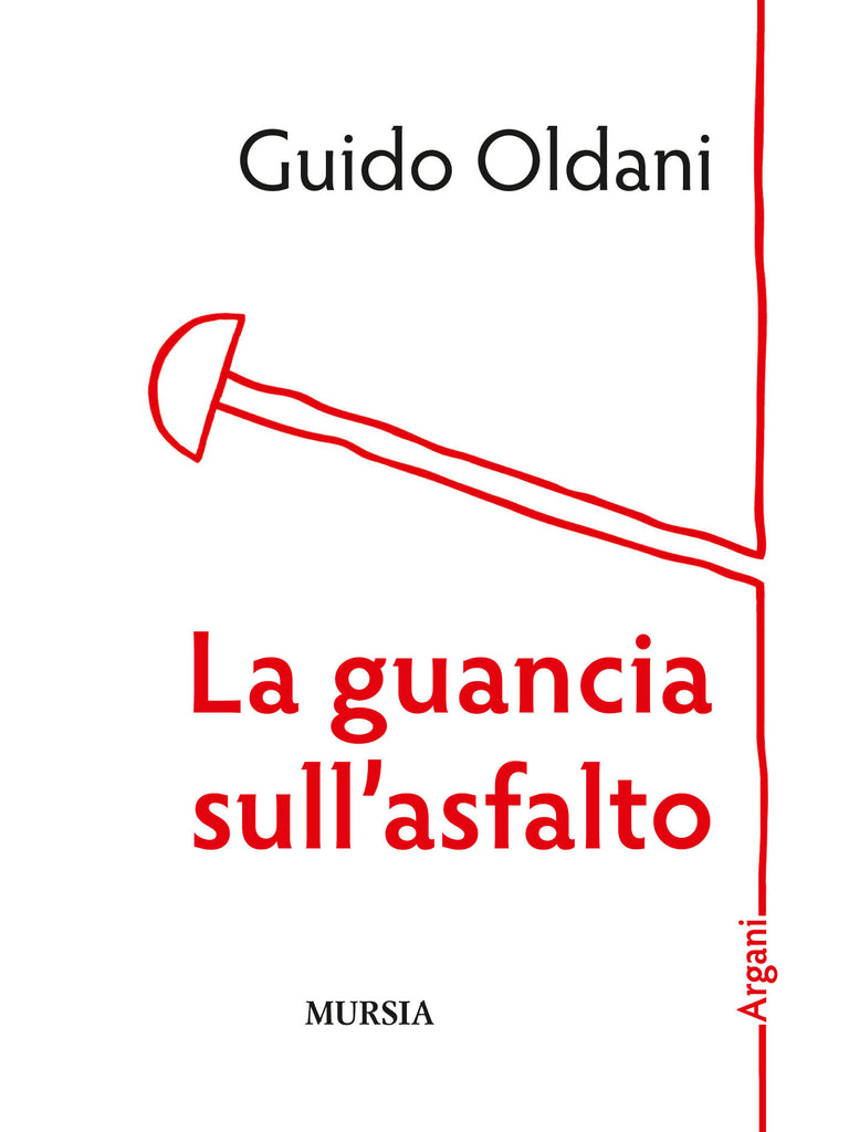 Oldani G.: La guancia sull'asfalto