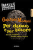 Moroni G.: Per denaro e per amore