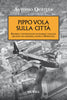 Antonio Quatela: Pippo vola sulla città