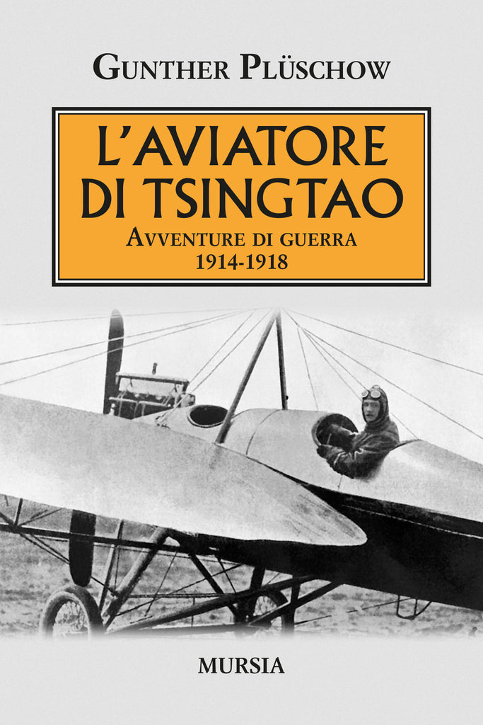 Gunther Plüschow: L’aviatore di Tsingtao