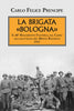 Prencipe Carlo Felice: La brigata Bologna