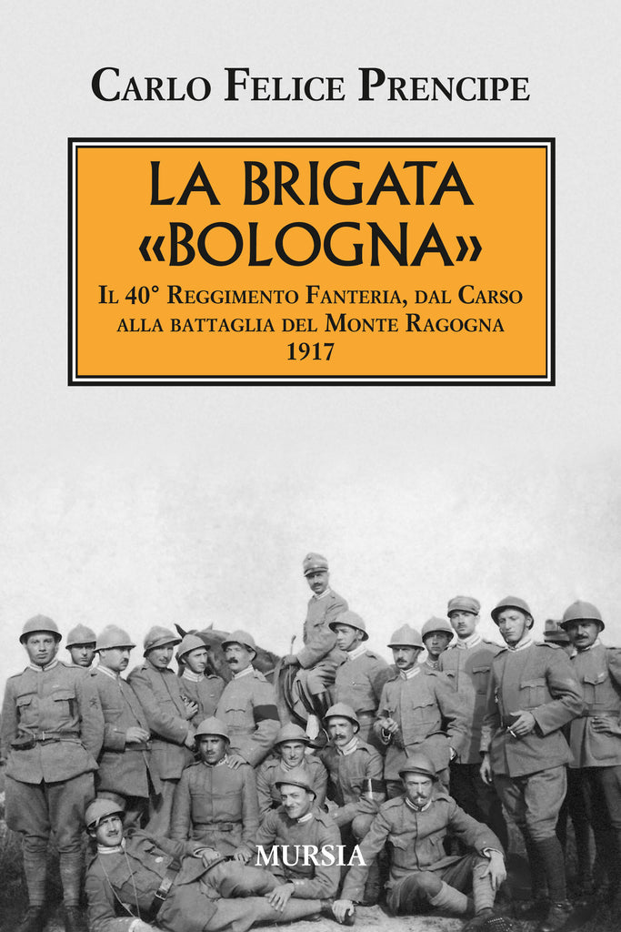 Prencipe Carlo Felice: La brigata Bologna