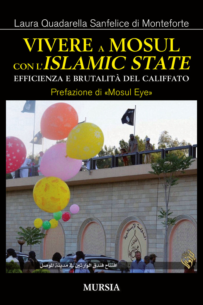 Laura Quadarella Sanfelice di Monteforte: Vivere a Mosul con l'Islamic State