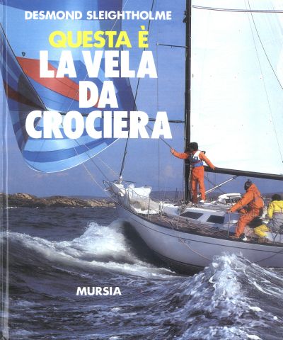 Sleightholme D.: Questa e' la vela da crociera