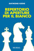 Keene R.: Repertorio di aperture per il Bianco