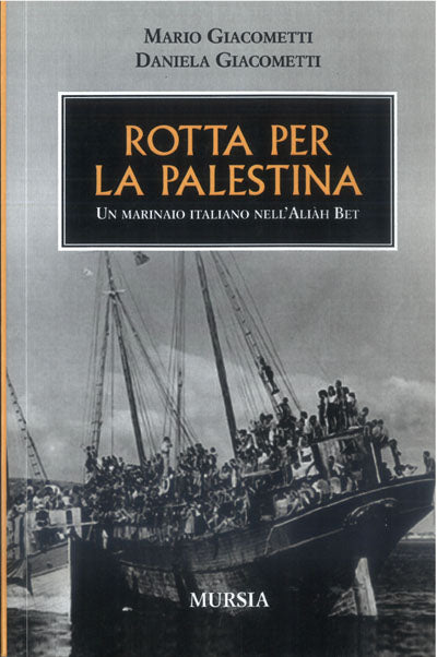 Giacometti M.-Giacometti F.: Rotta per la palestina