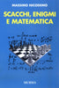 Nicodemo M.: Scacchi, enigmi e matematica