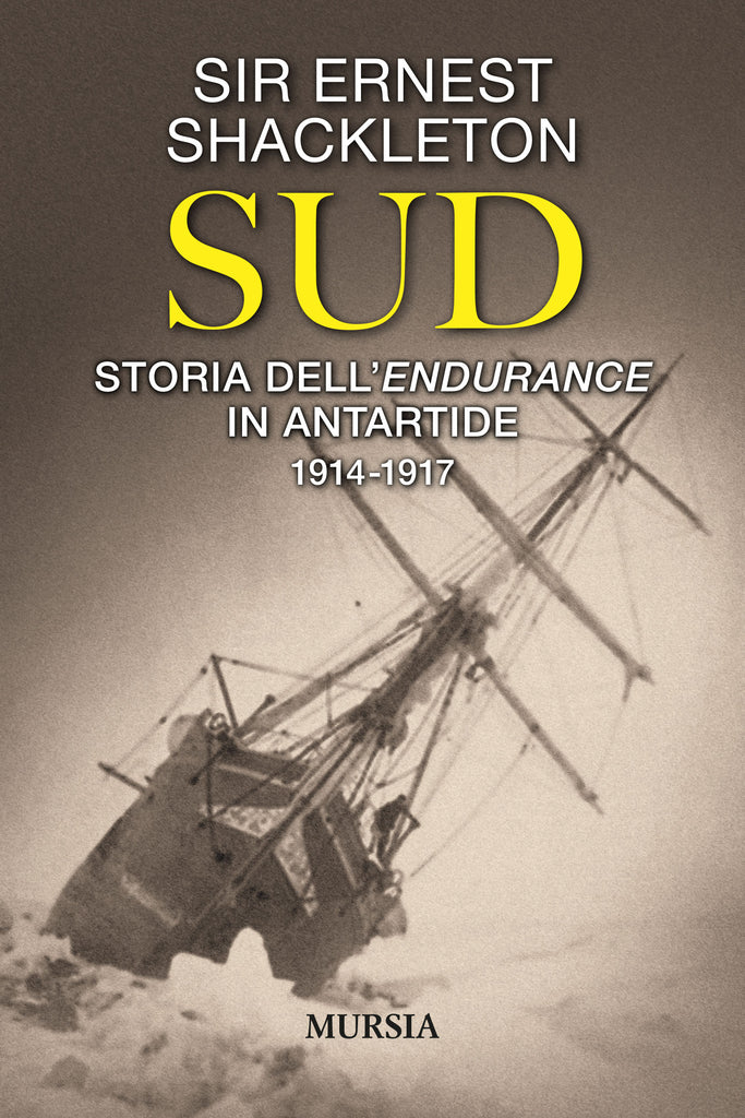 Sir Ernest Shackleton: Sud