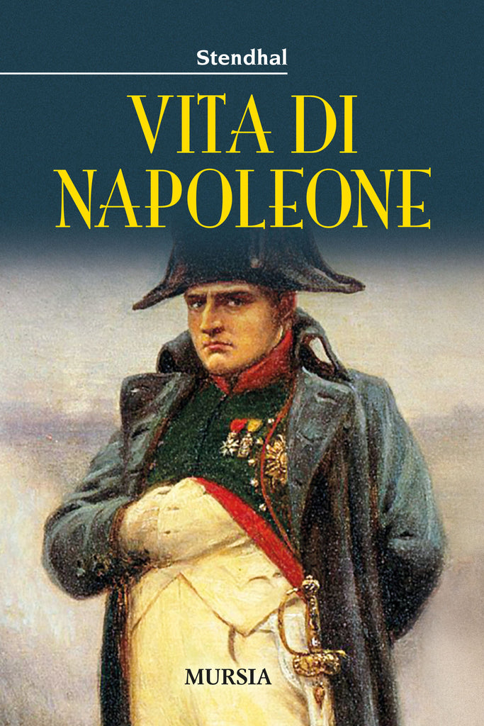 Stendhal: Vita di Napoleone