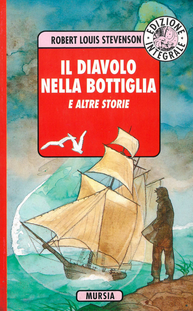 Stevenson Robert Louis: Il diavolo nella bottiglia e altre storie