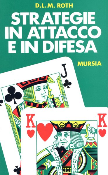 Roth D.L.M.: Strategie in attacco e in difesa