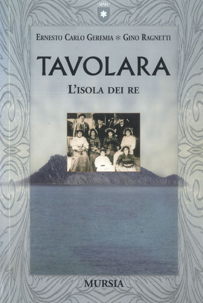Geremia E.- Ragnetti G.: Tavolara. L'isola dei re