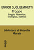 Guglielminetti Enrico: Troppo