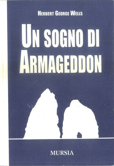 Wells H.G.: Un sogno di Armageddon