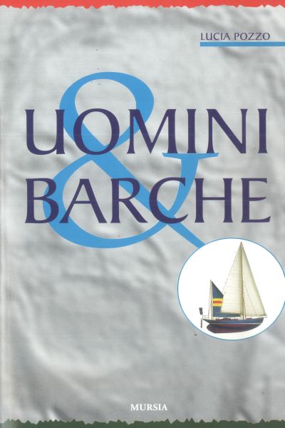 Pozzo L.: Uomini & barche