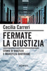 Carreri C.: Fermate la giustizia